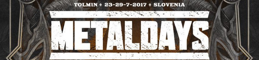 Metaldays 2017: bill definitiva, svelati gli ultimi nomi per il festival sloveno
