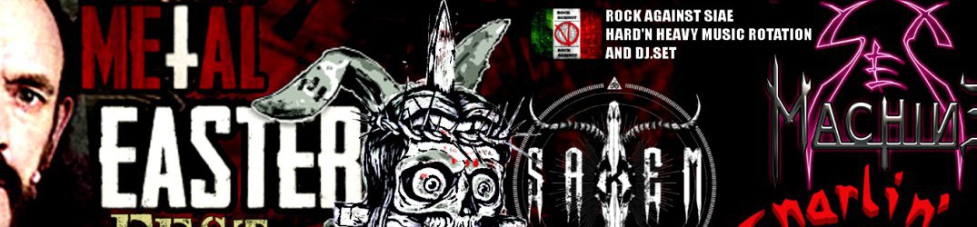 Rock Against Siae & Blue Rose Saloon(MI) Presents: METAL EASTER FEST - 05.04.15 - INGRESSO GRATUITO