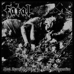 Soul Burning Still - A Fatal Retrospective