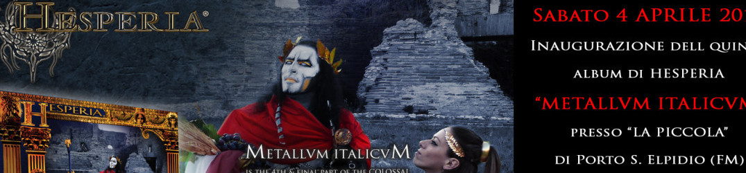 Hesperia: inaugurazione del quinto album 'Metallvm Italicvm'