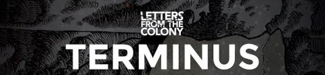Letters From The Colony: guarda il lyric video di 'Terminus'