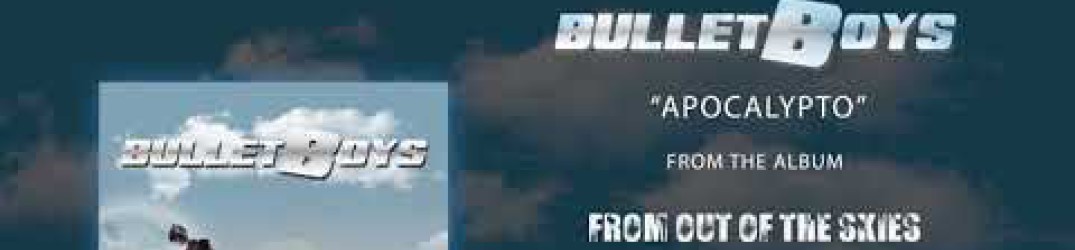 Bulletboys: ecco l'official audio di 'Apocalypto'