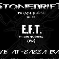 Stonedrift + E.F.T @ Zazzabar - Migliarina di Carpi (MO)