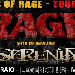 Rage + Serenity @ Legend Club - Milano
