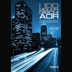 Recensione libro: I 100 migliori dischi AOR