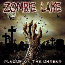 Copertina di Plague of the Undead dei Zombie Lake