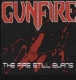 The Fire Still Burns