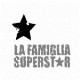 La Famiglia Superstar