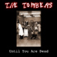Until you are dead