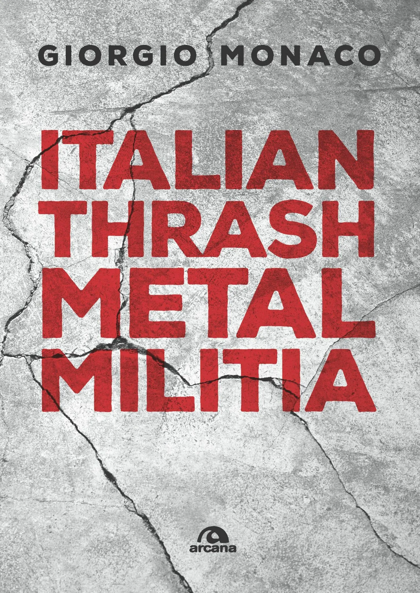 Italian Thrash Metal Militia: in uscita il libro di Arcana sulla scena tricolore