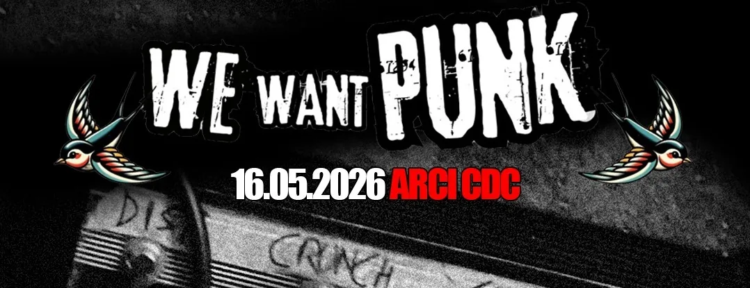 We Want Punk: sabato 16 maggio all'Arci Cdc di Parma