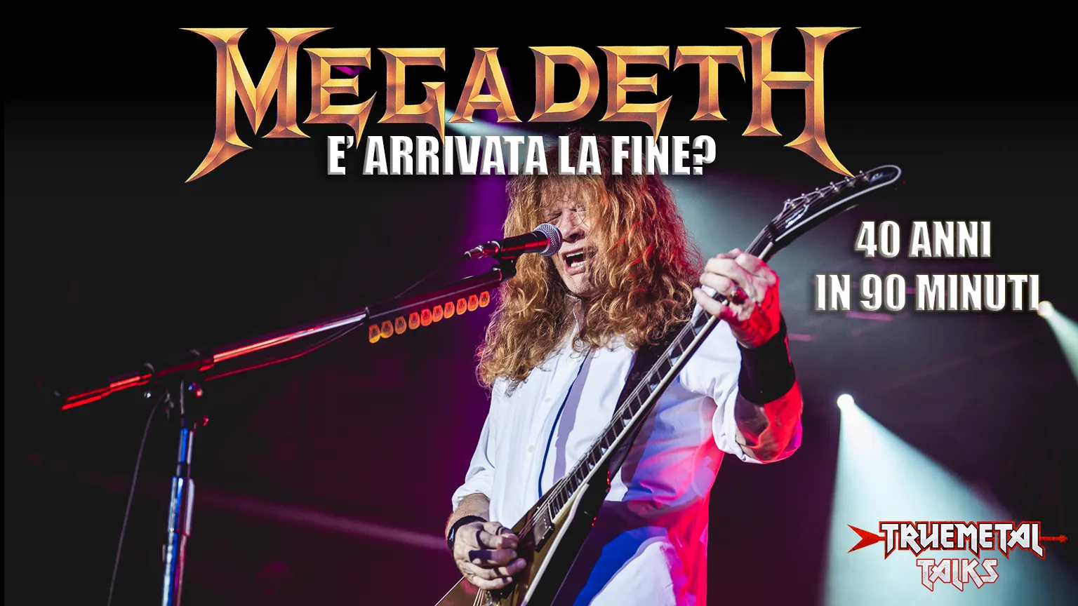 TrueMetal Talks: disponibile la nuova puntata del nostro podcast, “Megadeth: è arrivata la fine? (40 anni in 90 minuti)"